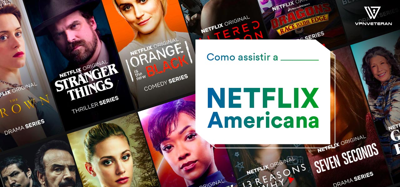 Como assistir a netflix americana