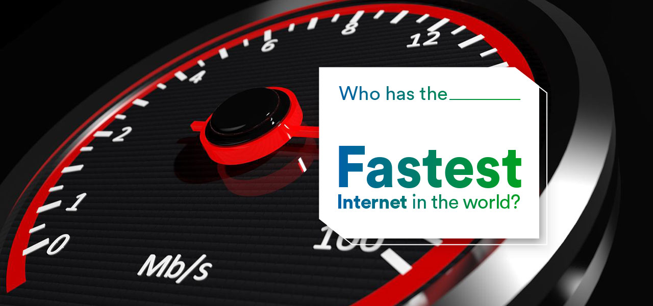 Fastest and Slowest Internet in the World