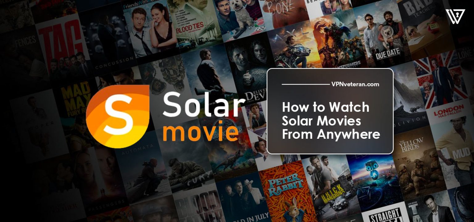 How to Watch Solar Movies Online in 2024 | VPNveteran.com