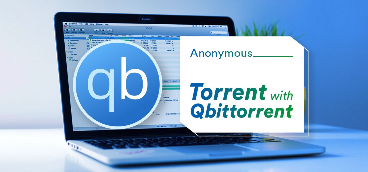 qBittorrent VPN Tutorial for Anonymous Torrenting