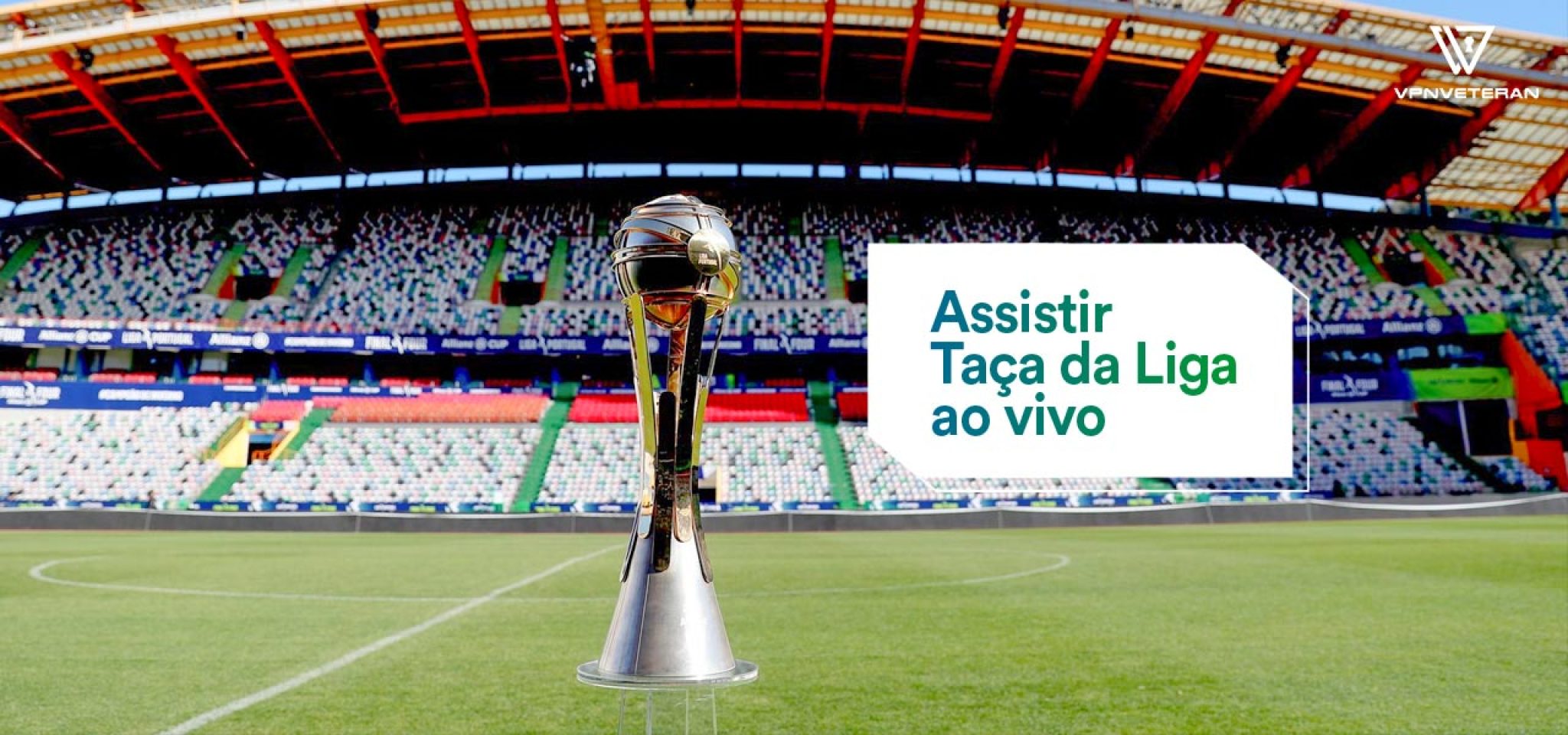 Assistir Taça da Liga Portuguesa ao Vivo em [yr] | VPNveteran.com