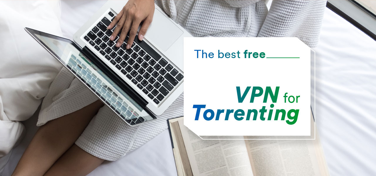 good free vpn for torrenting for dummies