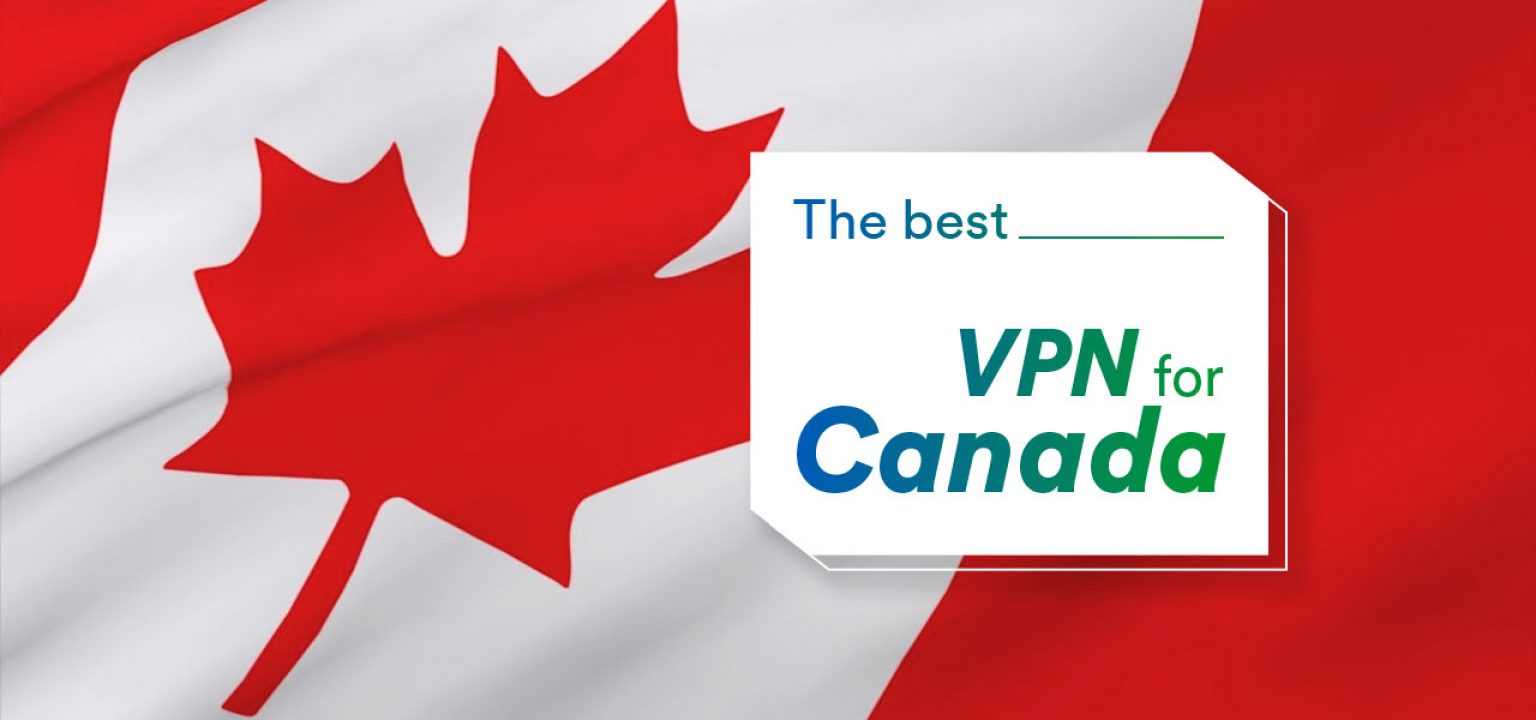 The Best VPN Canada Discover the Better Options