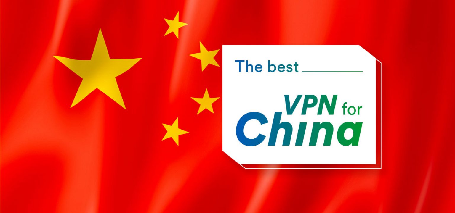 What is the Best VPN For China in 2024?