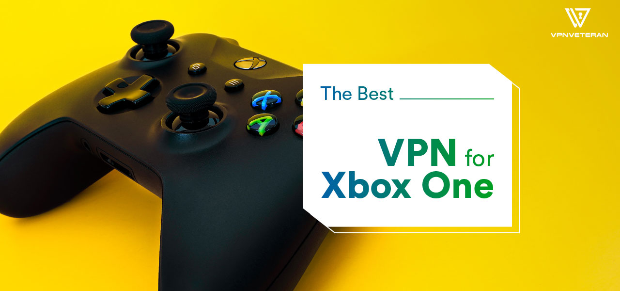 What is the Best VPN for Xbox One in 2022? | VPNveteran.com