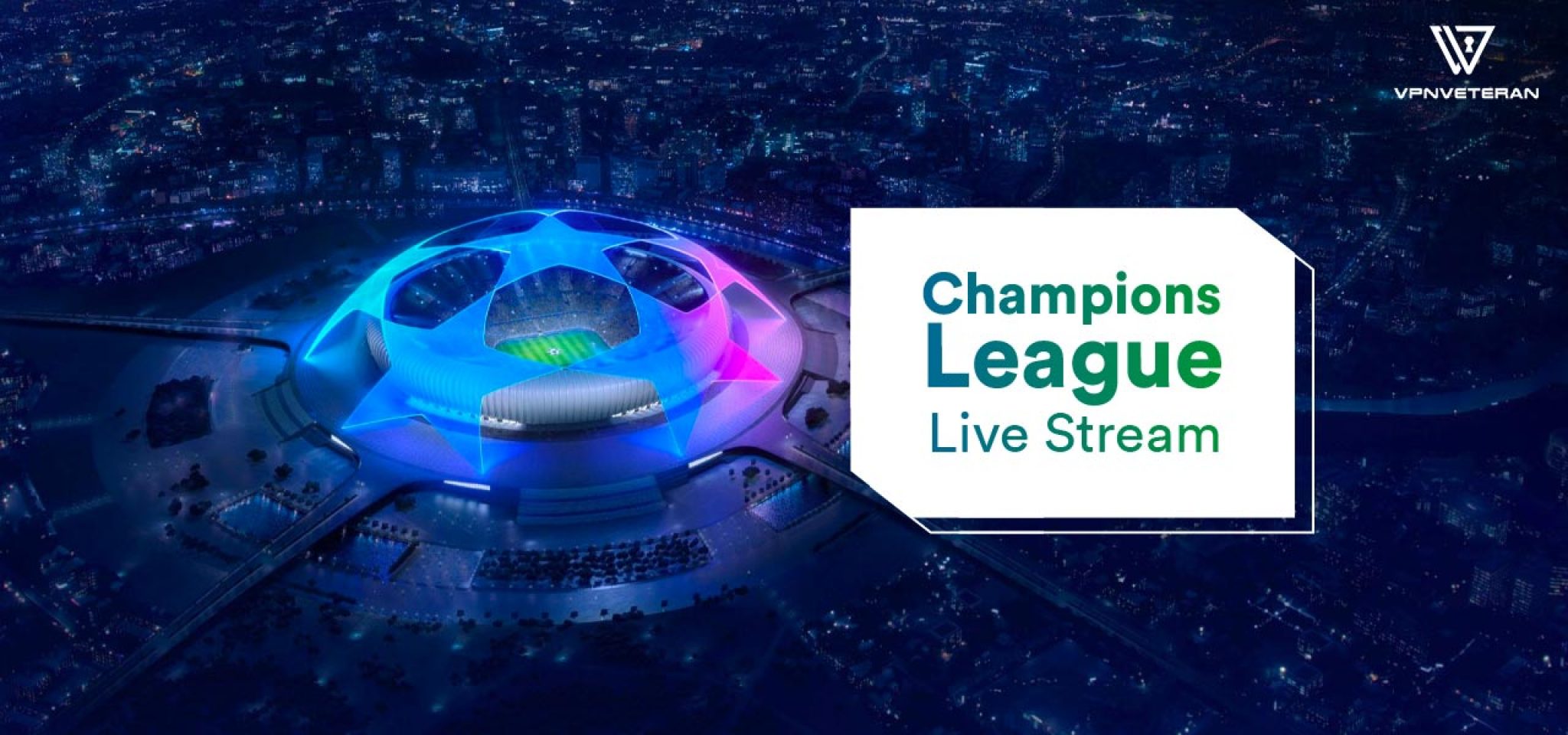 Champions League Live Stream met een VPN