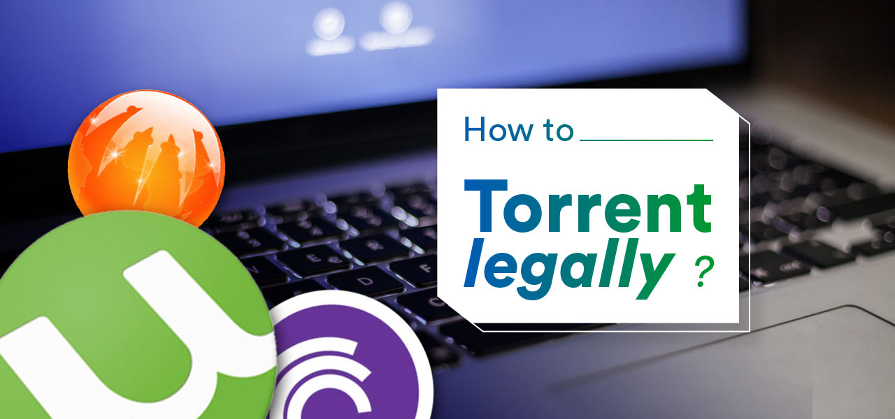 how to torrent legally