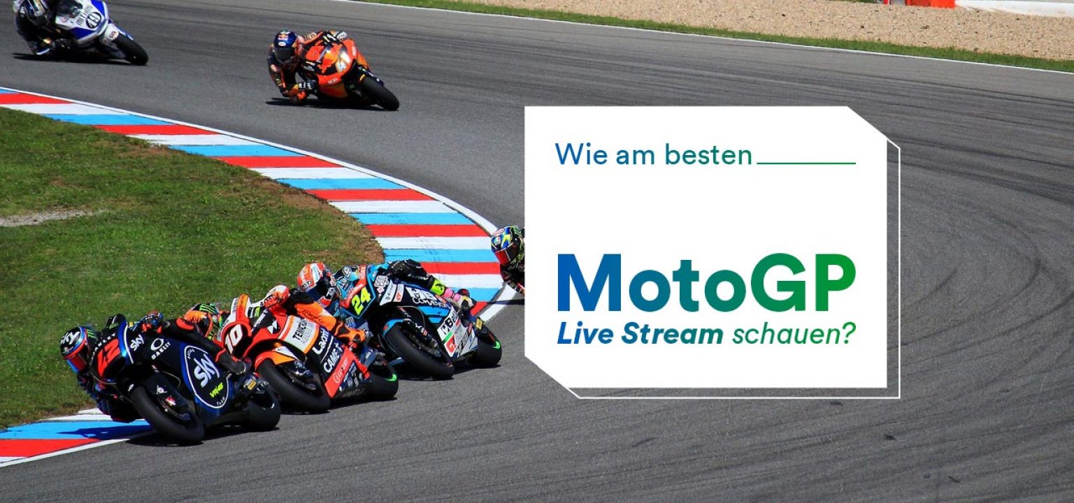 Wie kann man am besten MotoGP Live Stream schauen?