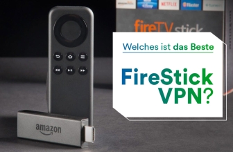 Welches ist das Beste Fire Stick VPN?