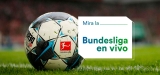 Cómo ver la Bundesliga en vivo Gratis en 2024