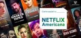 Desfruta do Netflix americana em Portugal com VPN