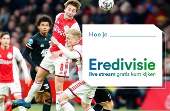 Hoe je Livestream Eredivisie gratis kunt kijken in 2024