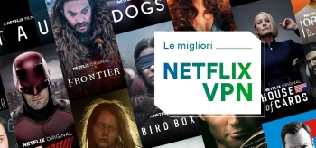 Le migliori Netflix VPN