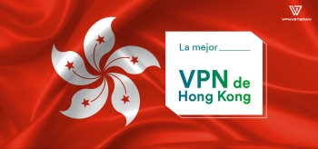 La mejor VPN de Hong Kong en 2025