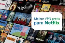Melhor VPN Gratis para Netflix em 2024