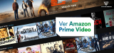 Cómo ver Amazon Prime Video España desde cualquier lugar