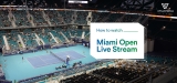 Watch Miami Open Live Online 2022 from Anywhere