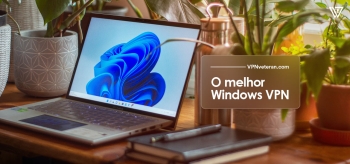 O melhor Windows VPN 2026