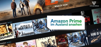 Wie kann ich mit einem VPN Amazon Prime anschauen? (2026)
