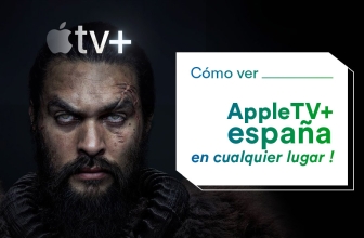 ¡Cómo conseguir Apple TV+ España desde cualquier lado!
