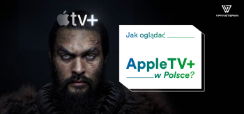 Oglądaj Apple TV w Polsce