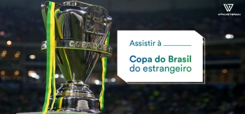 Assistir Copa do Brasil ao vivo online de qualquer lugar em 2023