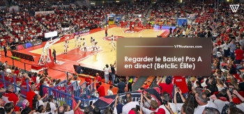 Regarder la LNB Pro A (Betclic Élite) en direct : où et comment ?