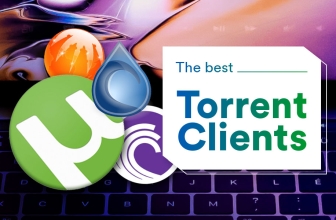 Best Torrent Clients: Download Torrent the Right Way