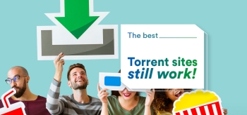 10 Best Torrent Sites Still Alive And Kicking in 2024