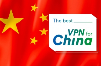 What is the Best VPN for China in 2023?