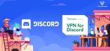 The Best VPN for Discord in 2024: Unblock Discord