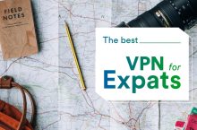 We will help you find the best Expats VPN!
