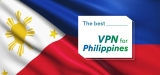 Keep Yourself Safe Online with the Best VPN for Philippines