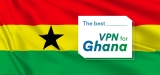 Improve Your Internet Experience with The Best VPN for Ghana