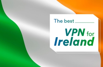 Our Top VPN Ireland To Access Restricted Content
