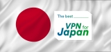 What is the Best Japan VPN of 2023?