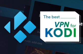 Best VPN for Kodi in 2023 for a Perfect Streaming Experience
