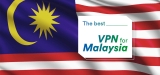 Unblock Website Malaysia Easily With Our Top VPNs