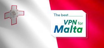 The Best Malta VPN for 2022