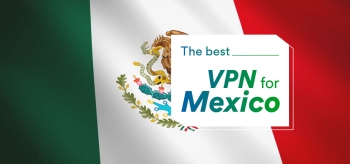 Safeguard Your Security Using The Best VPN Mexico of 2026