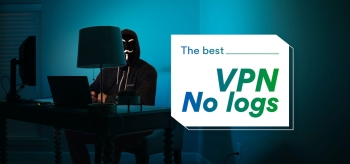 The Best VPN No Logs to Stay Anonymous in 2026