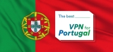 What Is the Best VPN Portugal of 2024?