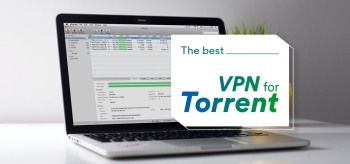 The Best VPN with Torrenting (Tested and Approved for Torrenting)