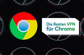 Die beste Kombination: Google Chrome VPN