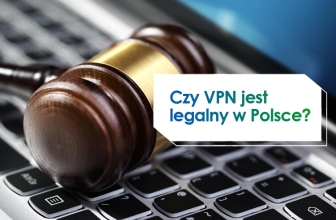 Czy używanie VPN jest legalne w Polsce?