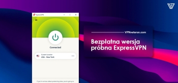 Bezpłatna wersja próbna ExpressVPN – jedyna 2026