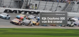 Kijk Daytona 500 van overal!