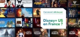 Débloquer Disney+ USA en France en 2022