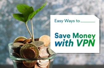 7 Easy Ways to Save Money with VPN