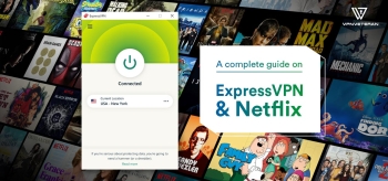 ExpressVPN And Netflix 2025: Everything You Need To Know